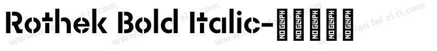 Rothek Bold Italic字体转换